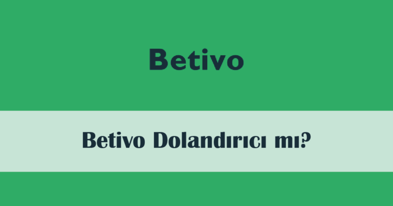 Betivo Dolandırıcı mı?
