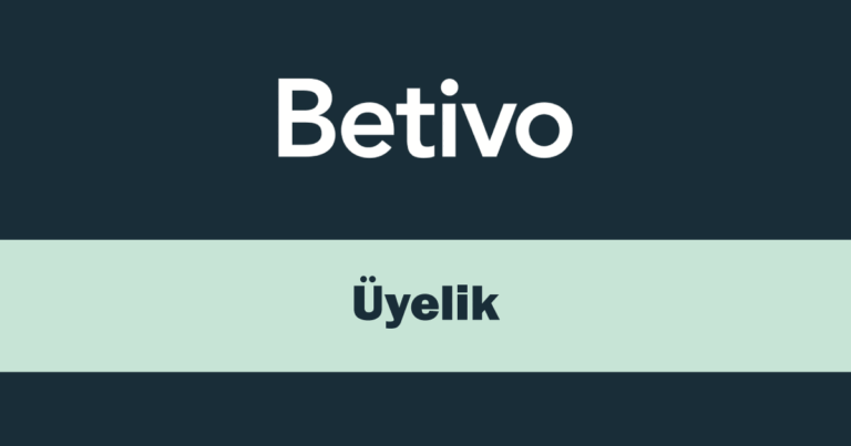 Betivo Üyelik