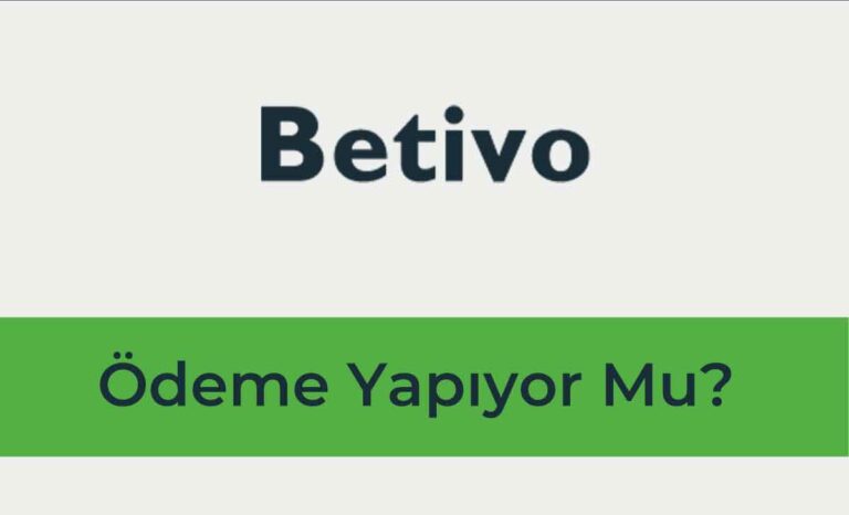 Betivo Ödeme Yapıyor Mu? – Kaybetmek İstemeyenler👉