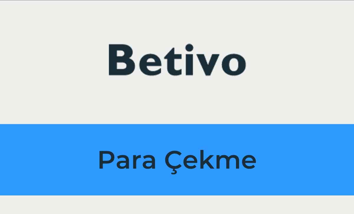 Betivo Para Çekme