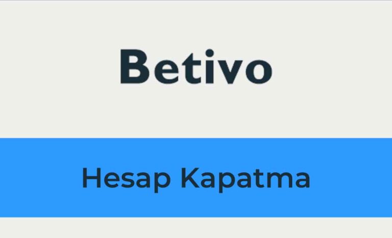 Betivo Hesap Kapatma